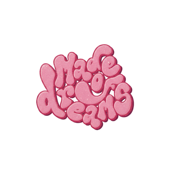 Made of Dreams